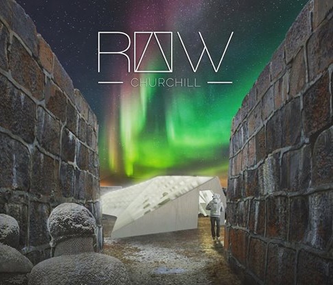 RAW churchill, Manitoba